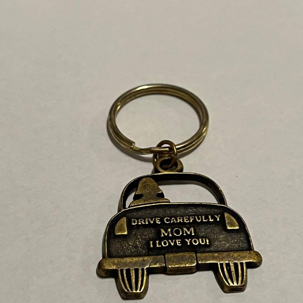 Drive Carefully MOM I Love You Key Chain